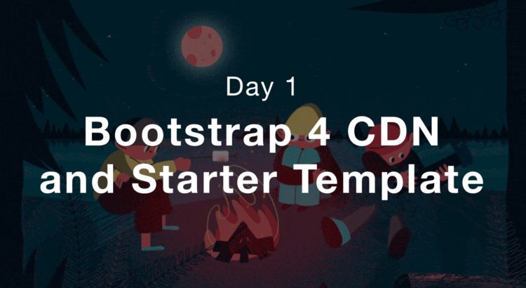 Day 1 Bootstrap 4 Cdn And Starter Template Bootstrapbay