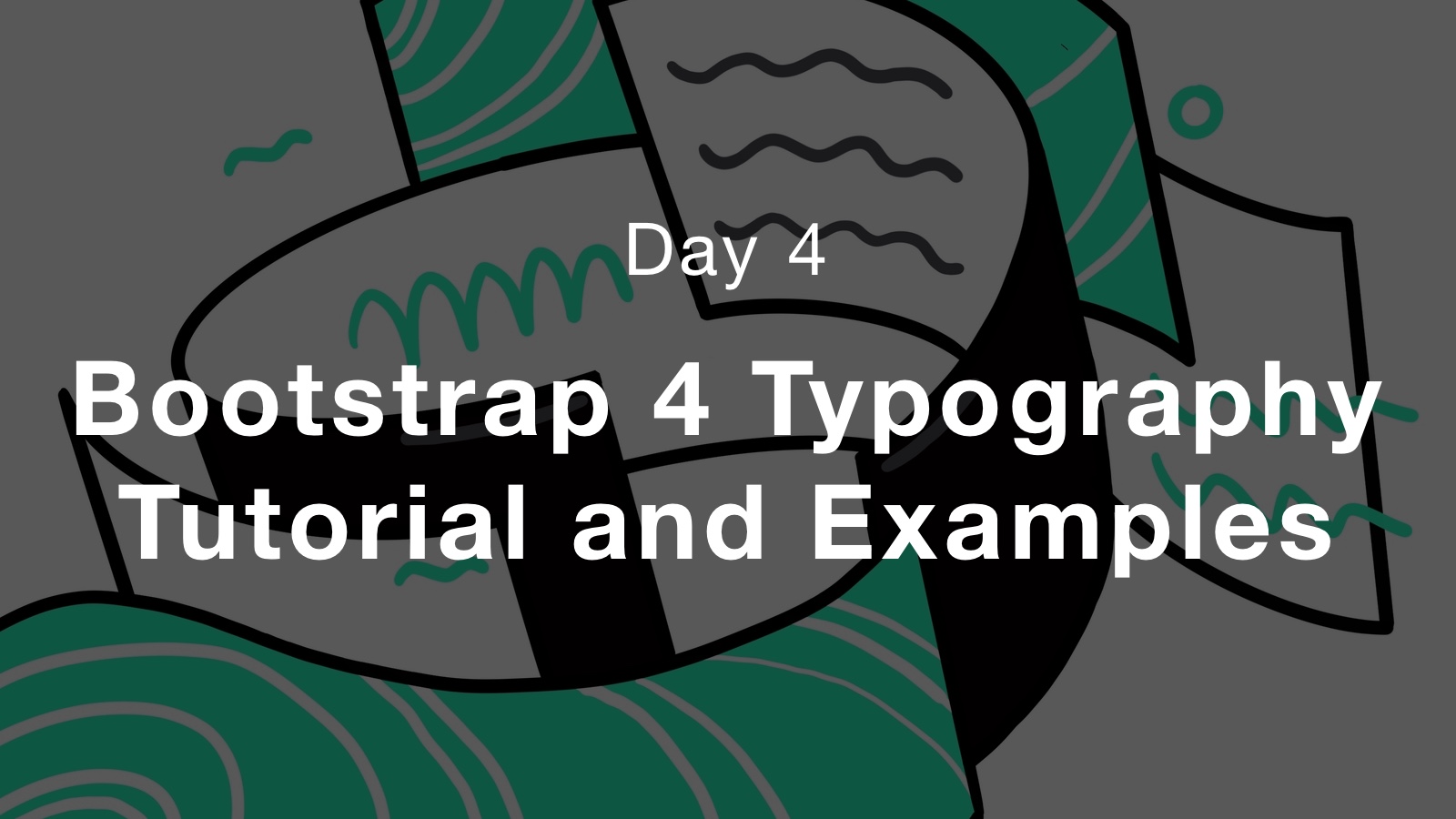 Day 4 Bootstrap 4 Typography Tutorial And Examples Bootstrapbay